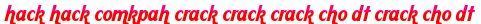 hack hack comkpah crack crack crack cho dt crack cho dt moi